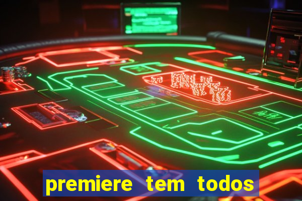 premiere tem todos os jogos